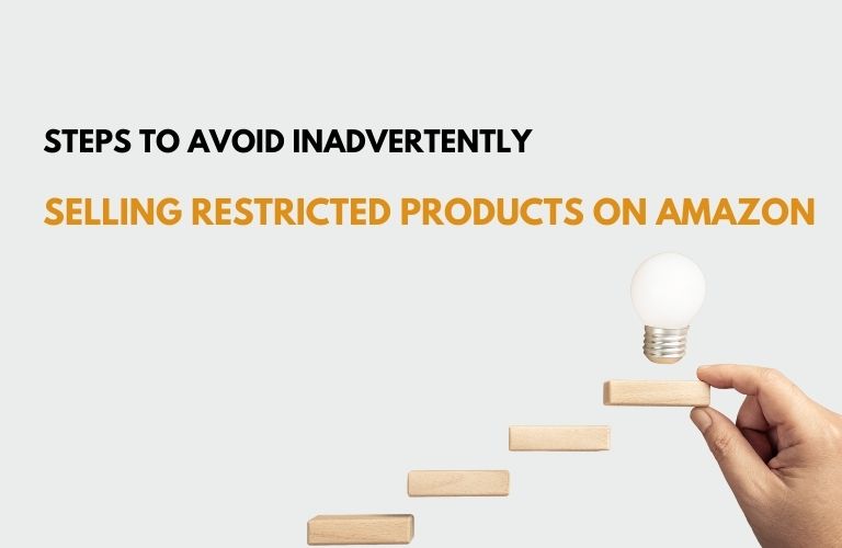 Steps to avoid selling Restricted Products on Amazon