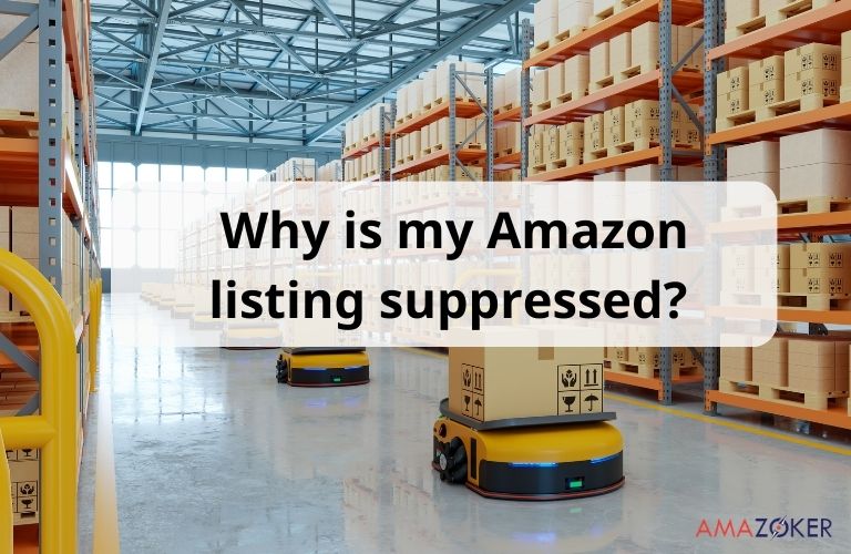 Knowledge about why listings on Amazon may be searched suppressed