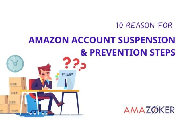 Reasons For Amazon Account Suspension & Prevention Steps