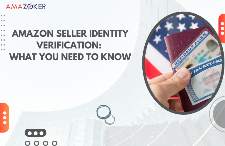 amazon-seller-identity-verification what-you-need-to-know Amazon Seller Identity Verification: What You Need to Know