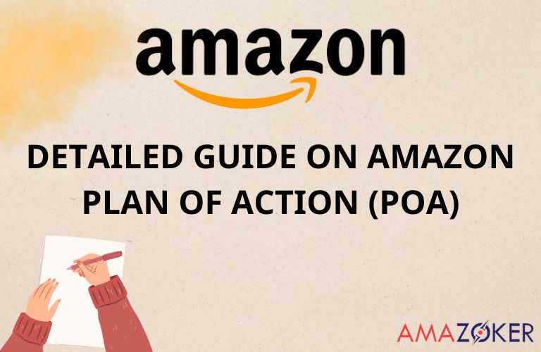 detailed-guide-on-amazon-plan-of-action-(poa) Detailed Guide On Amazon Plan Of Action - POA