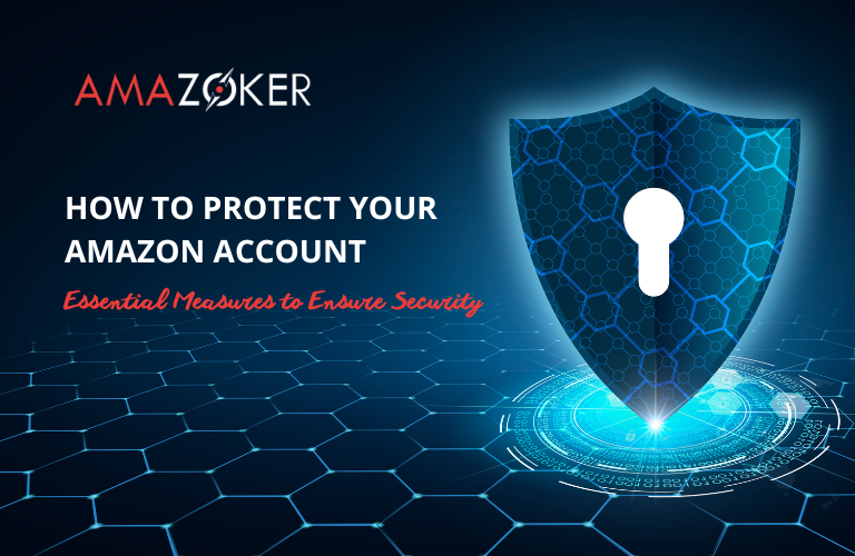 for-amazon-sellers-the-security-of-their-seller-account-is-paramount How to Protect Your Amazon Account: Essential Measures to Ensure Security