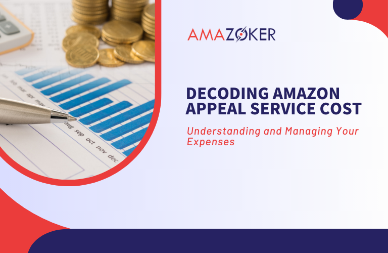 understanding-amazon-appeal-service-cost-is-vital-for-sellers-in-the-vast-landscape-of-its-marketplace Decoding Amazon Appeal Service Cost: Understanding and Managing Your Expenses