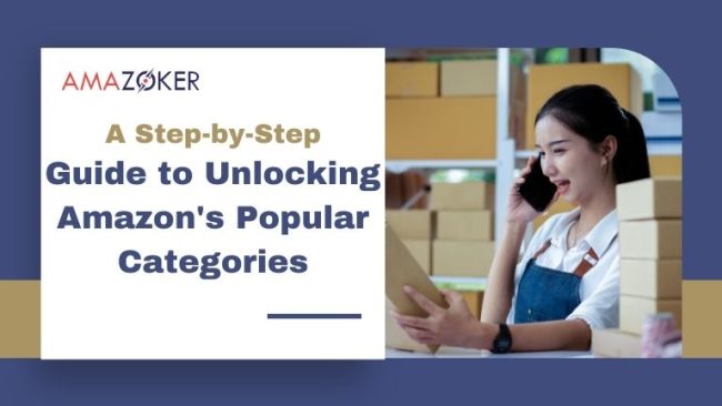 A Step-by-Step Guide to Unlock Amazon Popular Categories