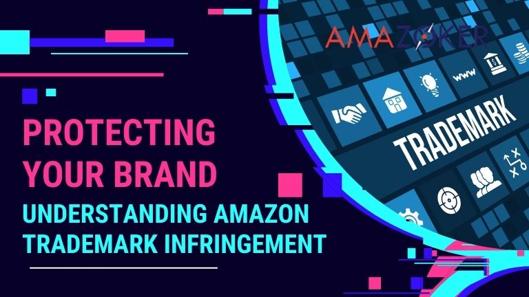 safeguard-your-brand-by-actively-protecting-your-trademark-on-amazon Protecting Your Brand: Understanding Amazon Trademark Infringement