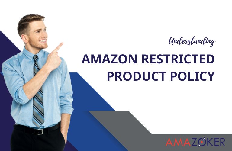 understanding-amazon-restricted-product-policy Understanding Amazon Restricted Product Policy