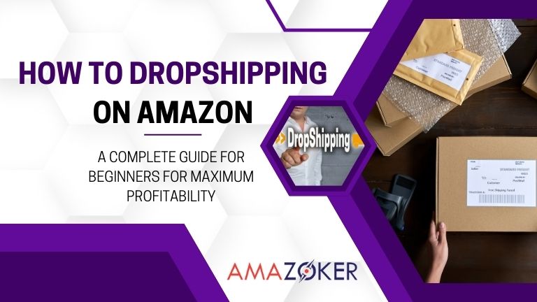 a-comprehensive-guide-for-novices-on-maximizing-profitability-through-dropshipping-on-amazon How to Dropshipping on Amazon: A Complete Guide for Beginners for Maximum Profitability