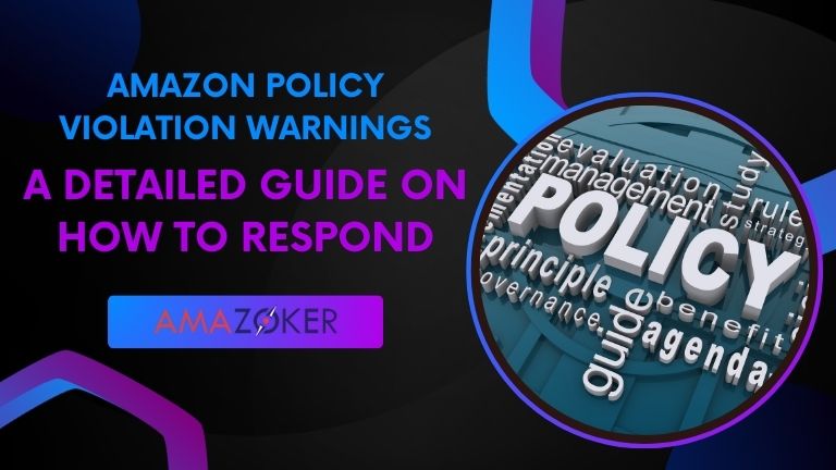 a-guide-on-responding-to-policy-violation-warnings-on-amazon Amazon Policy Violation Warnings: A Detailed Guide on How to Respond