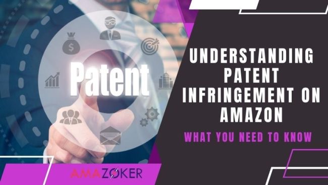 Understanding Patent Infringement on Amazon