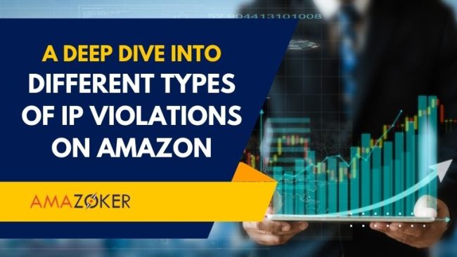 A Deep Dive into Different Types of IP Violations on Amazon